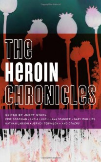 The Heroin Chronicles - Jerry Stahl