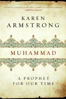 Muhammad: A Prophet for Our Time - Karen Armstrong