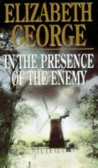 In the Presence of the Enemy - Elizabeth George