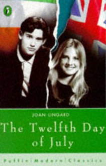 The Twelfth Day Of July - Joan Lingard