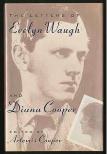 The Letters of Evelyn Waugh and Diana Cooper - Diana Cooper, Artemis Cooper, Evelyn Waugh