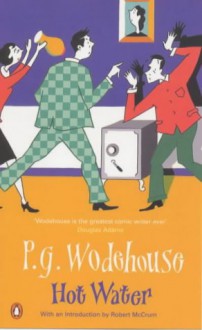 Hot Water - P.G. Wodehouse, Robert McCrum