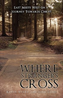 Where Strangers Cross - Kevin Avery, John Long