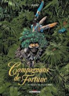 Compagnons de fortune 2: Au Milieu de Nulle Part - Franz