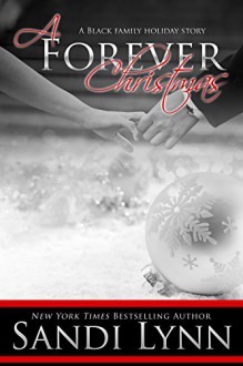 A Forever Christmas (A Black Family Holiday Story) (Forever Trilogy Book 5) - Sandi Lynn