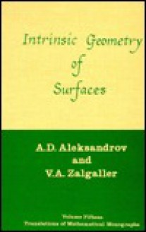 Intrinsic Geometry of Surfaces - A.D. Aleksandrov, V.A. Zalgaller, J.M. Danskin