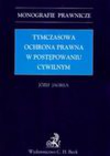 Tymczasowa ochrona prawna w postępowaniu cywilnym - Józef Jagieła