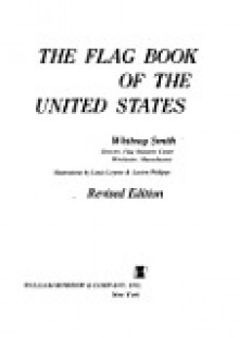 The Flag Book of the United States - Whitney Smith