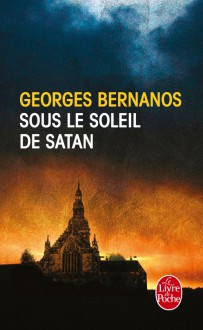 Sous le soleil de Satan - Georges Bernanos