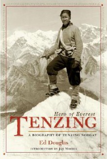 Tenzing: Hero of Everest - Ed Douglas