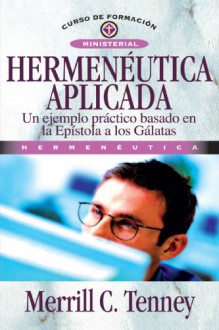 Hermeneutica Aplicada (Spanish Edition) - Merrill C. Tenney