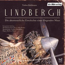 Lindbergh: Die abenteuerliche Geschichte einer fliegenden Maus - Torben Kuhlmann, Bastian Pastewka, Der Hörverlag