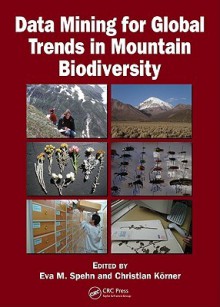 Data Mining for Global Trends in Mountain Biodiversity - Eva M. Spehn