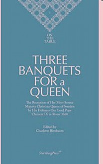 On the Table: Three Banquets for a Queen - Charlotte Birnbaum