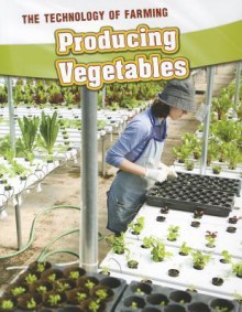 Producing Vegetables - Casey Rand