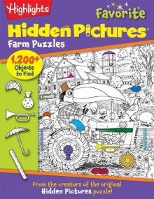 Highlights Hidden Pictures&reg; Favorite Farm Puzzles (Favorite Hidden Pictures&reg;) - Highlights for Children