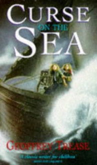 Curse of the Sea - Geoffrey Trease