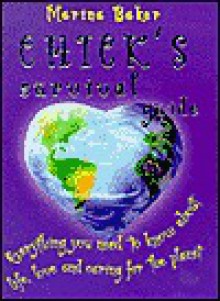 Chick's Survival Guide (Everything You need to know about life3, love and caring for the planet) - Marina Baker, Lorraine Baird, Sha Huxtable, Caroline Taggart