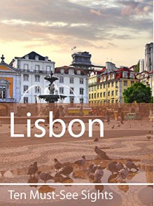 Ten Must-See Sights: Lisbon - Mark Green