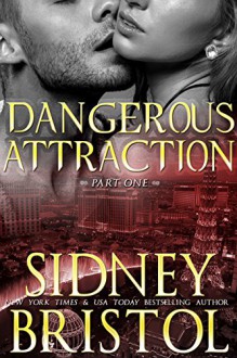 Dangerous Attraction: Part One (Aegis Group) - Sidney Bristol