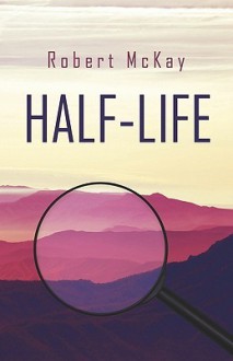 Half-Life - Robert McKay