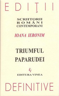 Triumful paparudei - Ioana Ieronim, Paul Cernat