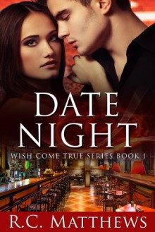 Date Night - R.C. Matthews