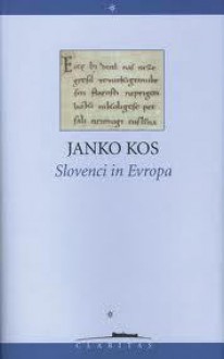 Slovenci in Evropa - Janko Kos