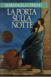 La Porta sulla Notte - Mariangela Cerrino