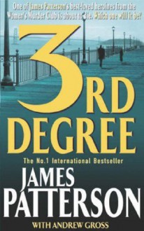 3rd Degree - James Patterson, Andrew Gross