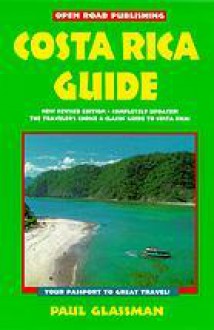 Open Road Publishing: Costa Rica Guide - Paul Glassman