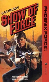 Show Of Force - Gar Wilson