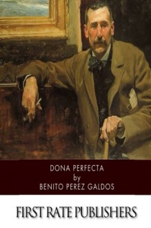 Dona Perfecta - Benito Perez Galdos