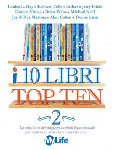 I 10 libri Top Ten - Vol. 2 - Louise L. Hay, Eckhart Tolle, Esther e Jerry Hicks