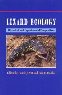 Lizard Ecology: Historical &Amp; Experimental Perspectives - Laurie J. Vitt