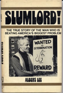 Slumlord! The true story of the man who is beating America's biggest problem - Albert Lee