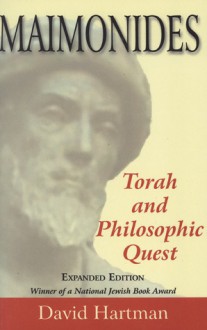 Maimonides: Torah and Philosophic Quest - David Hartman