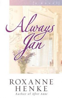 Always Jan - Roxanne Henke