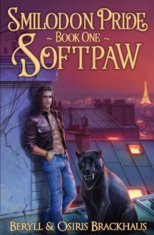 Softpaw (Smilodon Pride) (Volume 1) - Osiris Brackhaus,Beryll Brackhaus