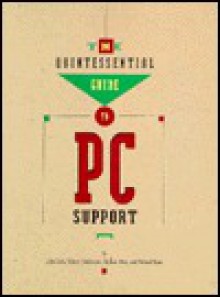 The Quintessential Guide to PC Support - John Enck