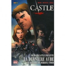 Castle : La dernière Aube (Derrick Storm, #1) - Richard Castle