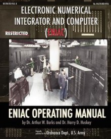 Electronic Numerical Integrator and Computer (Eniac) Eniac Operating Manual - Arthur W. Burks, Harry D. Huskey