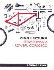 Zinn i sztuka serwisowania roweru górskiego - Zinn Lennard