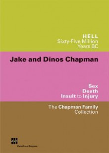 Jake and Dinos Chapman - Dinos Chapman, Jake Chapman