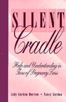 Silent Cradle - Judy Gordon Morrow, Nancy Gordon