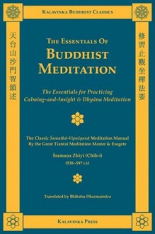 The Essentials of Buddhist Meditation (Kalavinka Buddhist Classics) - Shramana Zhiyi, Bhikshu Dharmamitra