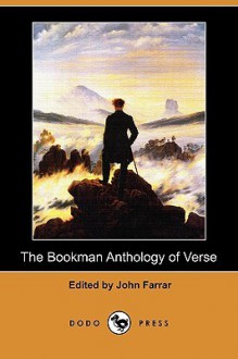 The Bookman Anthology of Verse (Dodo Press) - John Farrar