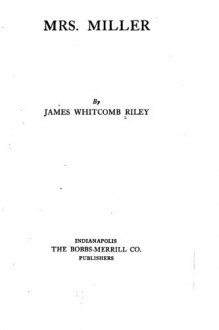 Mrs. Miller - James Whitcomb Riley