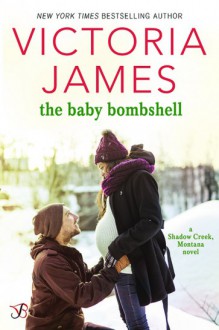 The Baby Bombshell (Shadow Creek, Montana) - Victoria James