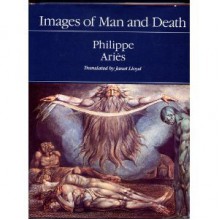 Images of Man and Death - Philippe Ariès